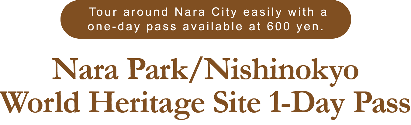Tour around Nara City easily with a one-day pass available at 500 yen.Mokkan-type One-day Pass